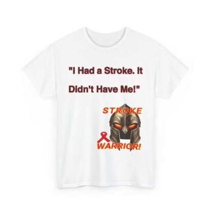 Stroke- survivor- gift-I Had a Stroke — It Didn't Have Me!" Spartan Warrior T-Shirt-Unisex- Heavy- Cotton- Tee - Image 3