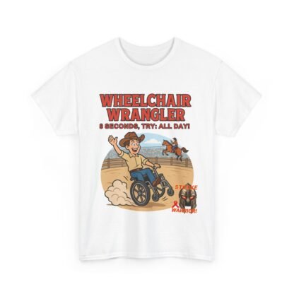 Wheelchair- Wrangler T-Shirt – Funny- Stroke- Survivor Gift- for- Stroke- Warriors- Unisex- Heavy- Cotton- Tee - Image 3