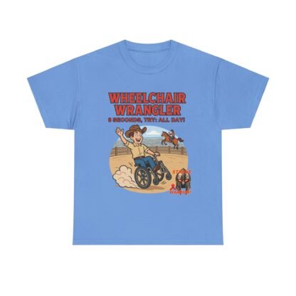 Wheelchair- Wrangler T-Shirt – Funny- Stroke- Survivor Gift- for- Stroke- Warriors- Unisex- Heavy- Cotton- Tee - Image 25