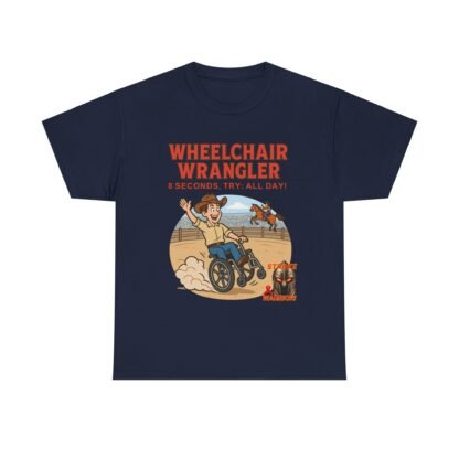 Wheelchair- Wrangler T-Shirt – Funny- Stroke- Survivor Gift- for- Stroke- Warriors- Unisex- Heavy- Cotton- Tee - Image 33