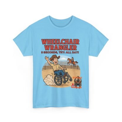Wheelchair- Wrangler T-Shirt – Funny- Stroke- Survivor Gift- for- Stroke- Warriors- Unisex- Heavy- Cotton- Tee - Image 19