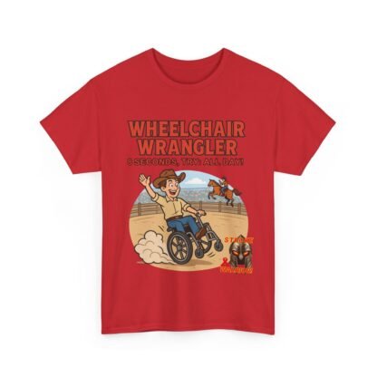 Wheelchair- Wrangler T-Shirt – Funny- Stroke- Survivor Gift- for- Stroke- Warriors- Unisex- Heavy- Cotton- Tee - Image 51
