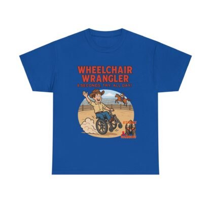Wheelchair- Wrangler T-Shirt – Funny- Stroke- Survivor Gift- for- Stroke- Warriors- Unisex- Heavy- Cotton- Tee - Image 29